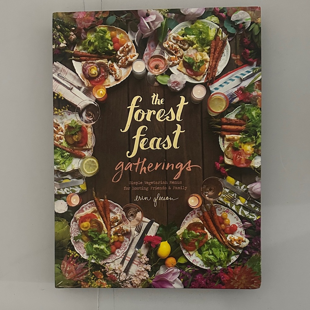 The Forest Feast Gatherings Cookbook by Erin Gleason